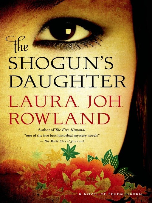 Title details for The Shogun's Daughter by Laura Joh Rowland - Wait list